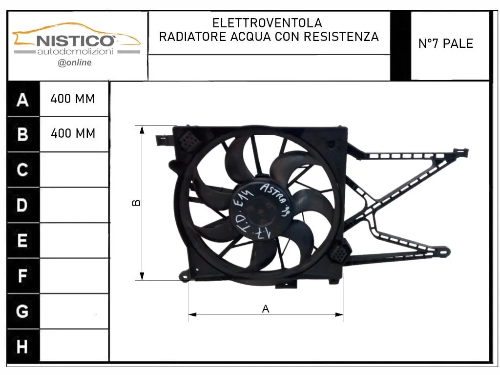ELETTROVENTOLA con codice 1314403 da OPEL Astra G S. Wagon con codice motore Y17DT/Y17DT Diesel 1700 (98>04)