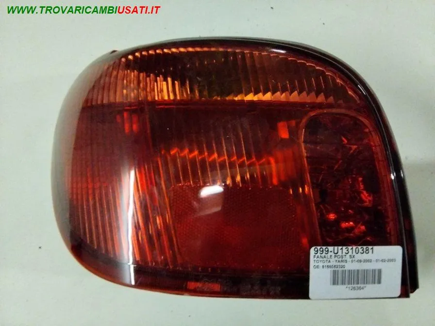 FANALE POST. SX TOYOTA - YARIS - 2003 > 2005 CODICE/I: TY3244164 999-U1310381 OE 8156052320